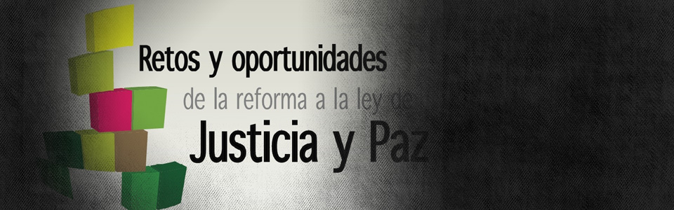 Debatiendo la reforma de Justicia y Paz