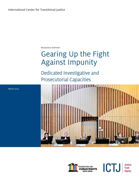 Image of the cover of the report Gearing Up the Fight Against Impunity: Dedicated Investigative and Prosecutorial Capacities