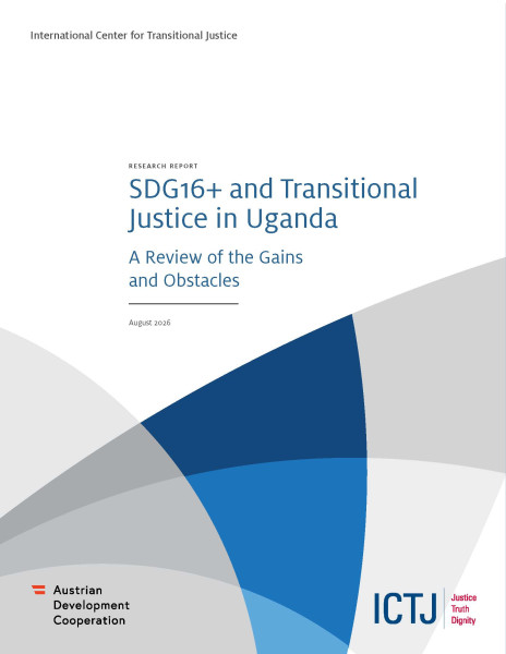 Abstract cover of the report SDG16+ and Transitional Justice in Uganda: A Review of the Gains and Obstacles